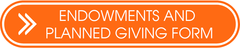 Endowments and Planned Giving Form